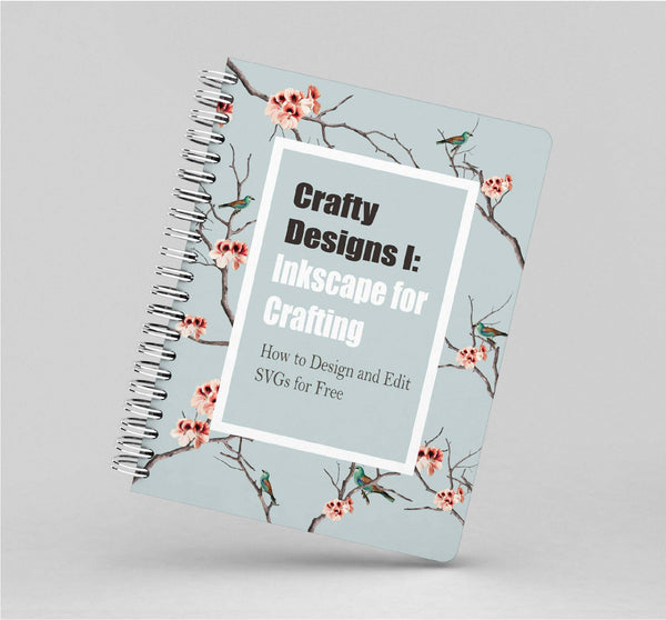 Crafty Designs I- Inkscape for Crafting